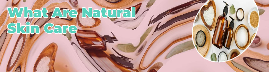 Natural products for skin